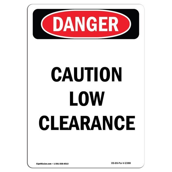 Safety Sign, OSHA Danger, 5" Height, Caution Low Clearance, Portrait, 10PK